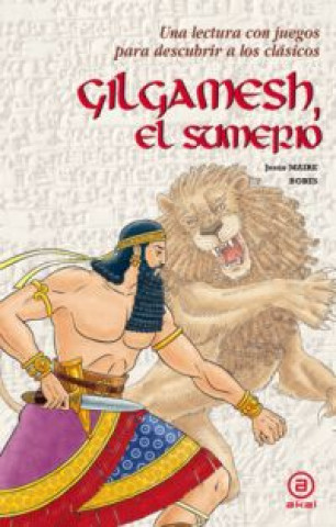 Kniha Gilgamesh, el sumerio Jesús Maire Bobes