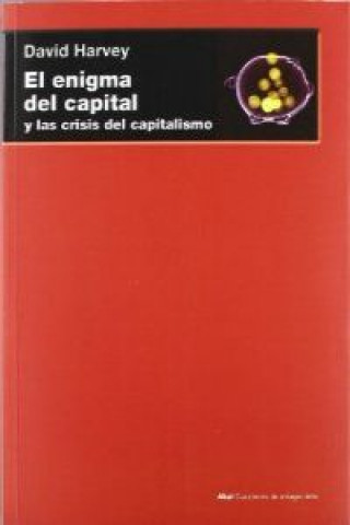 Knjiga El enigma del capital : y la crisis del capitalismo David Harvey