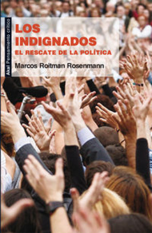 Książka Los indignados : el rescate de la política Marcos Roitman