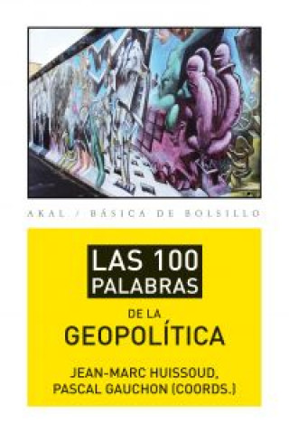 Книга Las 100 palabras de la geopolítica Pascal Gauchon