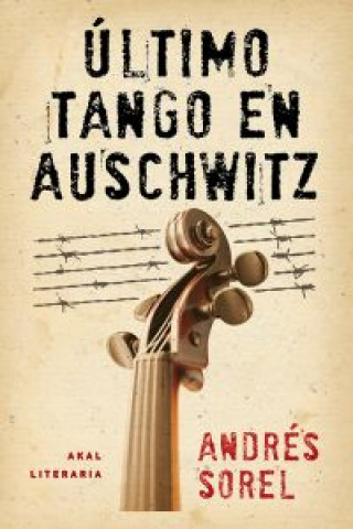 Knjiga Último tango en Auschwitz Andrés Sorel