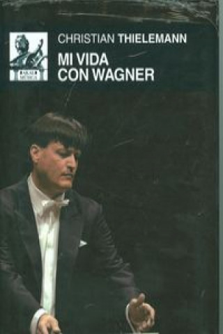 Książka Mi vida con Wagner Christian Thielemann