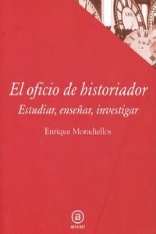 Kniha El oficio de historiador ENRIQUE MORADIELLOS