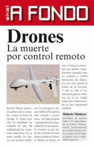 Carte Drones : la muerte por control remoto Roberto Montoya Bátiz