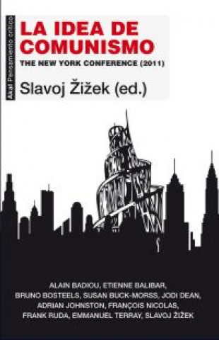 Kniha La idea de comunismo : The New York Conference, 2011 Slavoj Zizek