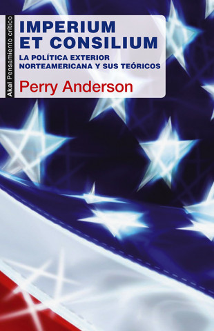 Könyv Imperium et consilium : la política exterior norteamericana y sus teóricos PERRY ANDERSON