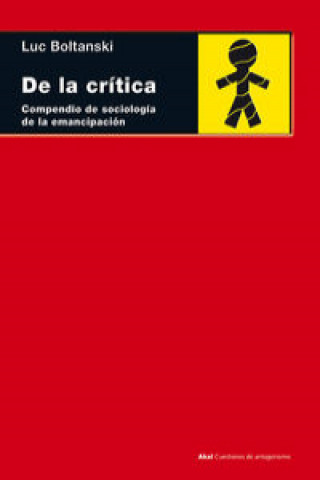 Kniha De la crítica : compendio de sociología de la emancipación Luc Boltanski