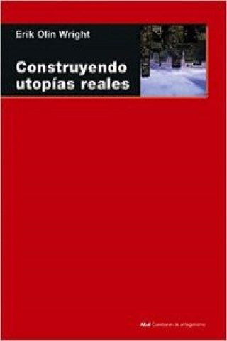Kniha Construyendo utopías reales Erik Olin Wright