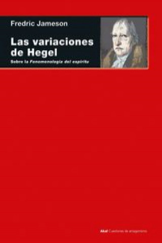 Carte Las variaciones de Hegel: Sobre la fenomenología del espíritu FREDRIC JAMESON