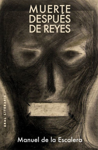 Könyv Muerte después de Reyes ; Cielo en la cárcel MANUEL DE LA ESCALERA
