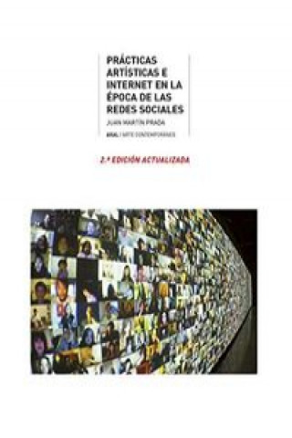 Kniha Prácticas artísticas e Internet en la época de la redes sociales JUAN MARTIN PRADA