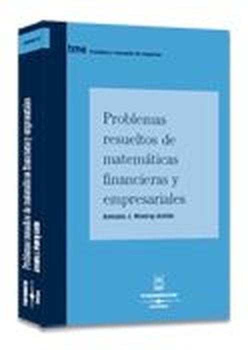 Kniha Problemas resueltos de matemáticas financieras y empresariales Antonio Jesús Monroy Antón
