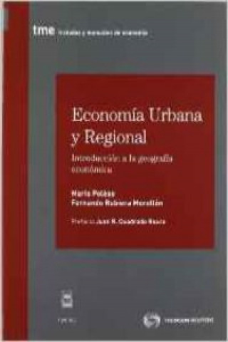 Kniha Economía urbana y regional : introducción a la geografía económica FERNANDO RUBIERA MOROLLON