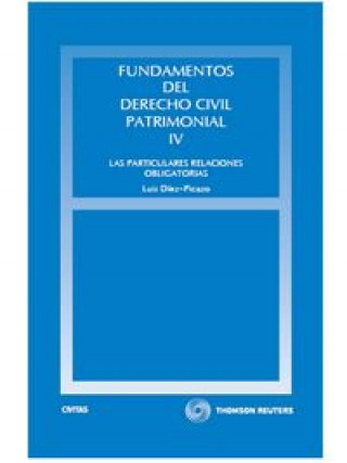 Könyv Fundamentos del derecho civil patrimonial IV : las particulares relaciones obligatorias Luis Díaz Picazo y Ponce de León