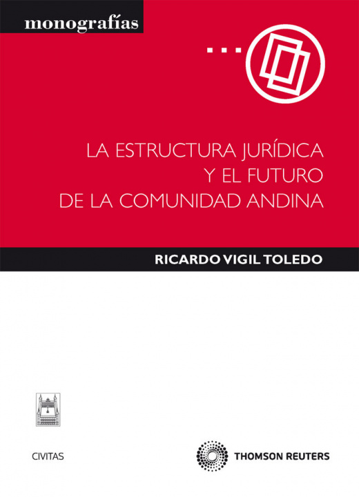 Könyv La estructura jurídica y el futuro de la comunidad andina Ricardo Vigil Toledo