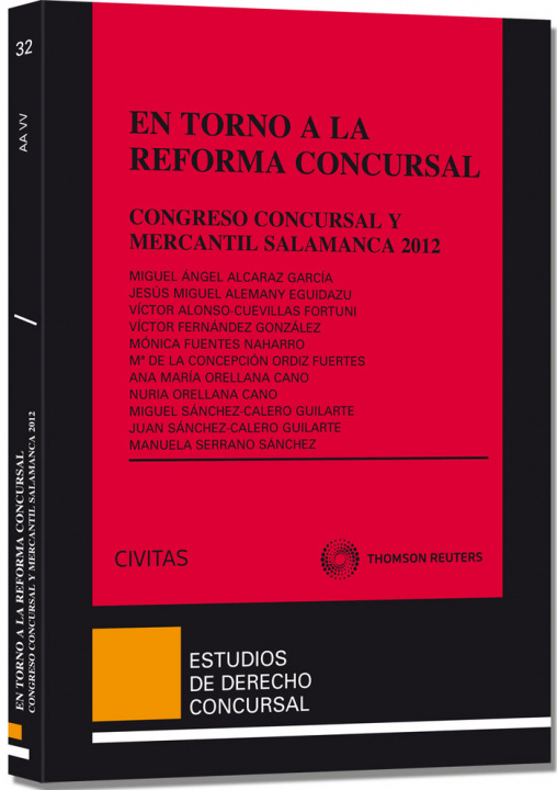 Könyv En torno a la reforma concursal : I Congreso de Derecho Concursal y Mercantil : celebrado del 15 al 17 de febrero de 2012, en Salamanca Congreso de Derecho Concursal y Mercantil