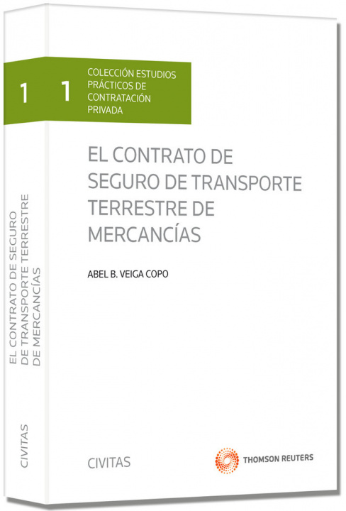 Kniha El contrato de seguro de transporte terrestre de mercancías Abel B. Veiga Copo