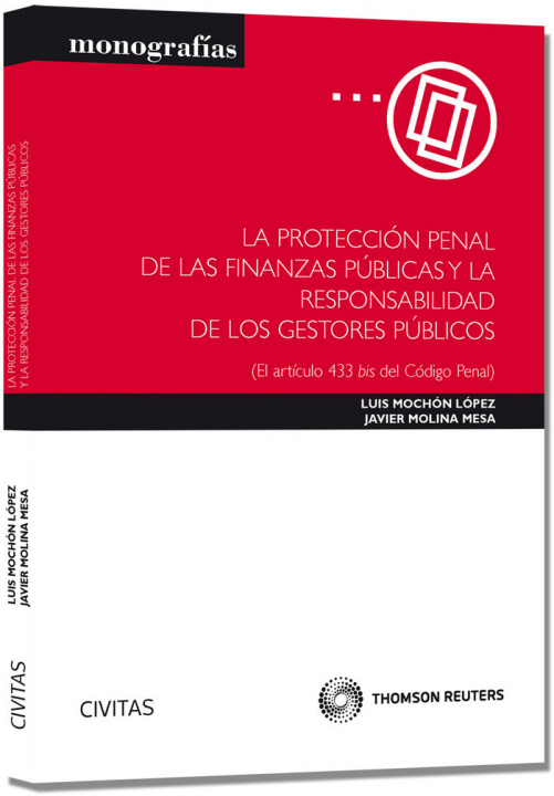 Книга La Protección Penal de las Finanzas Públicas y la Responsabilidad de los Gestores Públicos 