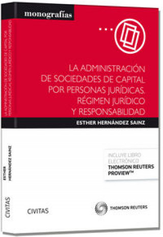 Carte La administración de sociedades de capital por personas jurídicas: régimen jurídico y responsabilidad 