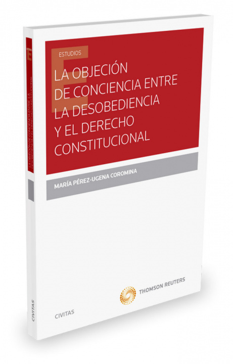 Kniha La objeción de conciencia entre la desobediencia y el derecho constitucional 