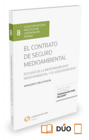 Książka El contrato de seguro medioambiental: Estudio de la responsabilidad medioambiental y su asegurabilidad 