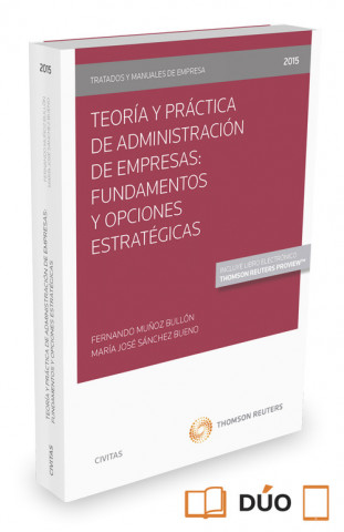 Kniha Teoría y práctica de administración de empresas. Fundamentos y opciones estratégicas FER MUÑOZ BULLON Y M JOSE SANCHEZ BUENO