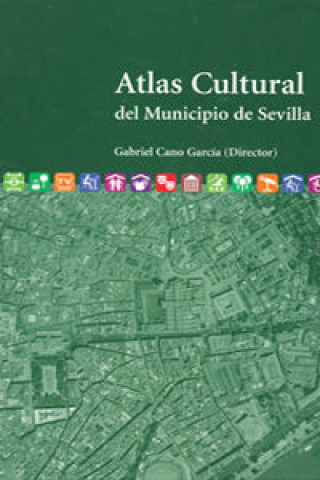 Kniha Atlas cultural del municipio de Sevilla Gabriel Cano García