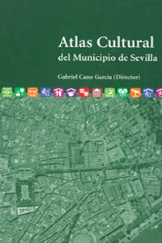 Книга Atlas cultural del municipio de Sevilla Gabriel Cano García