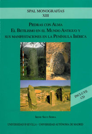 Carte Piedras con alma : el betilismo en el Mundo Antiguo y sus manifestaciones en la Península Ibérica Irene Seco Serra