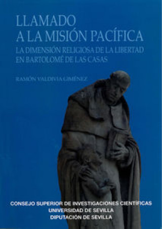 Kniha Llamado a la misión pacífica : la dimensión religiosa de la libertad en Bartolomé de las Casas Ramón Valdivia Giménez