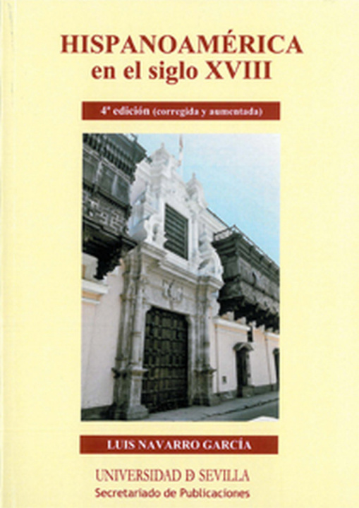 Knjiga Hispanoamérica en el siglo XVIII Luis Navarro García