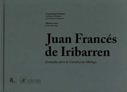 Kniha Juan Francés de Iribarren : cantadas para la Catedral de Málaga Juan Francés de Iribarren