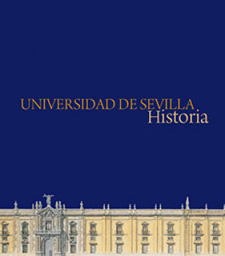 Kniha UNIVERSIDAD DE SEVILLA.HISTORIA 