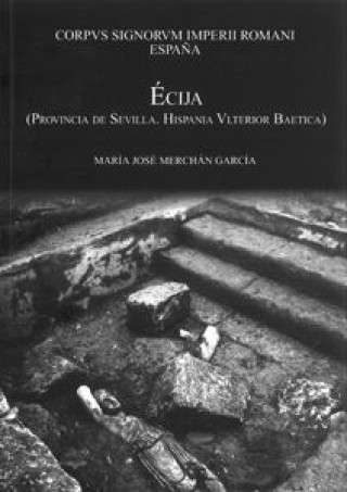 Książka Corpus Signorum Imperii Romani : Espa?a, Écija, provincia de Sevilla : Hispania Viterior Baetica 