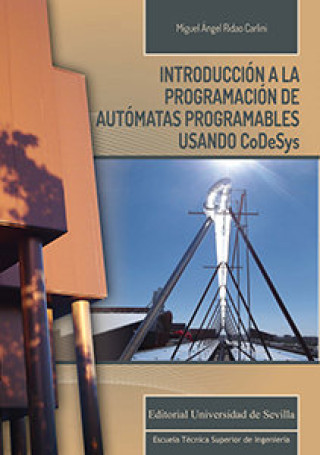 Knjiga INTRODUCCION A LA PROGRAMACION DE AUTOMATAS USANDO CODESYS RIDAO CARLINI