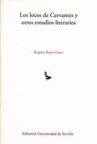 Könyv LOCOS DE CERVANTES Y OTROS ESTUDIOS LITERARIOS, LOS 