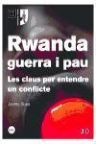 Kniha Rwanda, guerra i pau : les claus per entendre un conflicte Jaume Suau i Puig