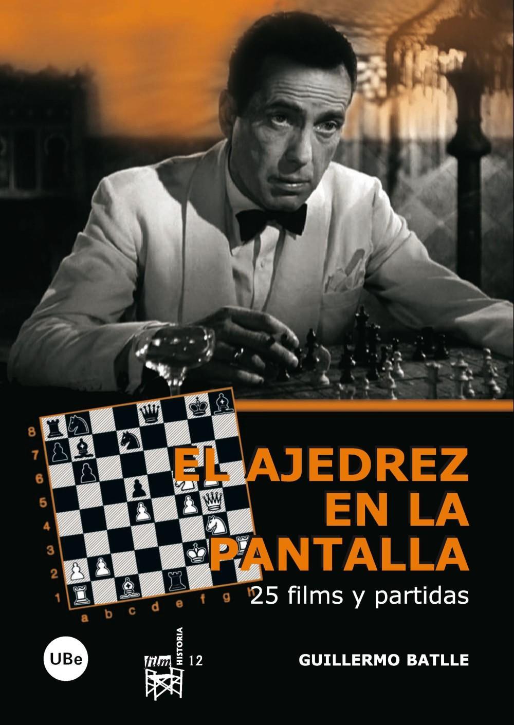 Könyv El ajedrez en la pantalla : 25 films y partidas Guillermo Batlle Correa