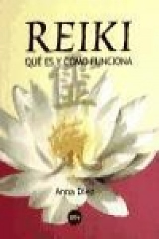 Книга Reiki, qué es y cómo funciona Anna Díez Pascual