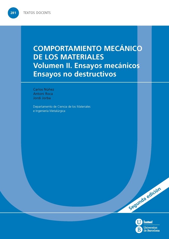 Kniha Comportamiento mecánico de los materiales: Volumen II. Ensayos mecánicos. Ensayos no destructivos 