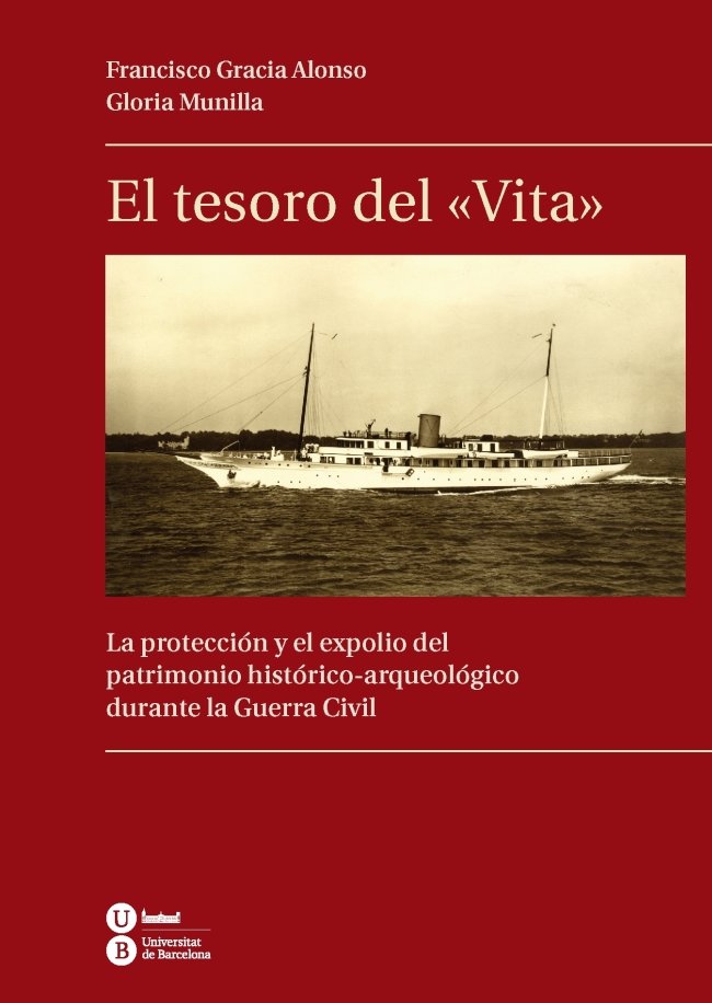 Книга El tesoro del "Vita" : la protección y el expolio del patrimonio histórico-arqueológico durante la Guerra Civil 