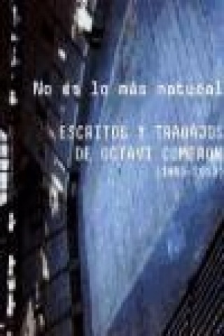 Knjiga No es lo más natural : escritos y trabajos de Octavi Comeron, 1965-2013 