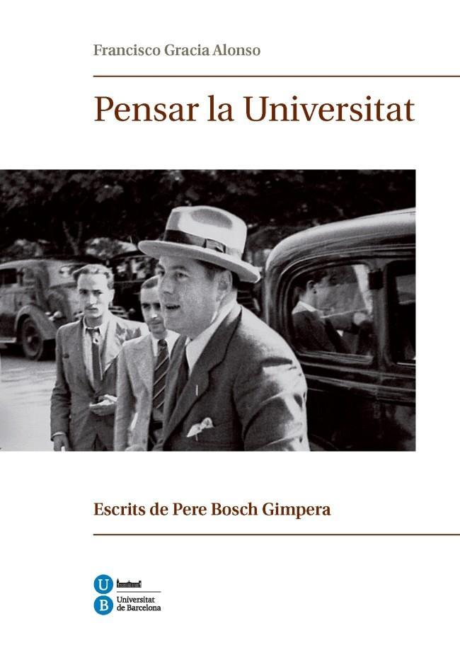 Könyv Pensar la universitat : escrits de Pere Bosch Gimpera 