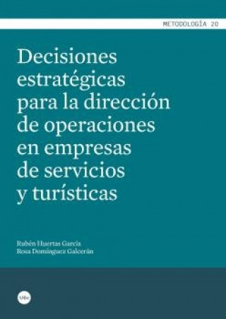 Kniha Decisiones estratégicas para la dirección de operaciones en empresas de servicios y turísticas 