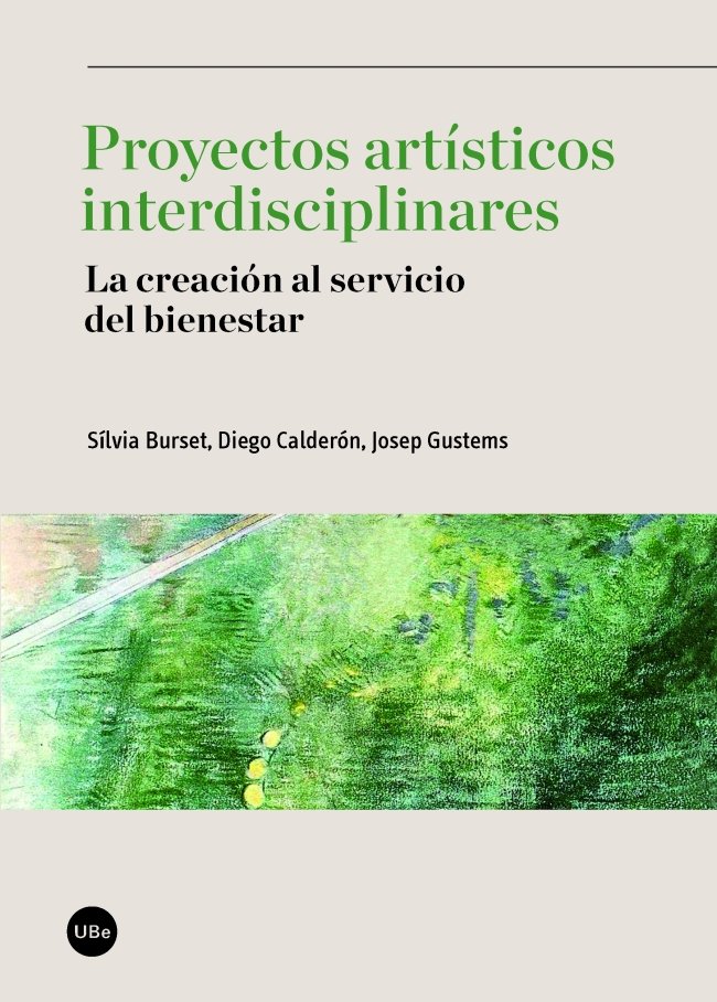 Kniha Proyectos artísticos interdisciplinares: la creación al servicio del bienestar 
