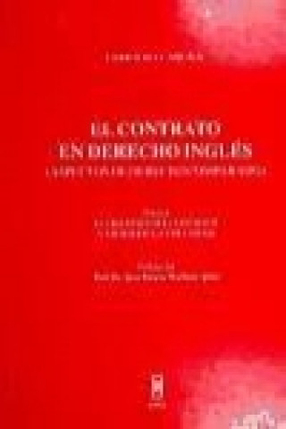 Kniha El contrato en el derecho inglés. (Aspectos de derecho comparado) I : elementos del contrato y vicios de la voluntad Enrico dell' Aguila