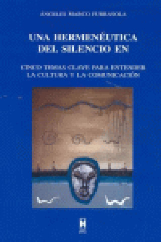 Kniha Una hermenéutica del silencio Ángeles Marco Furrasola