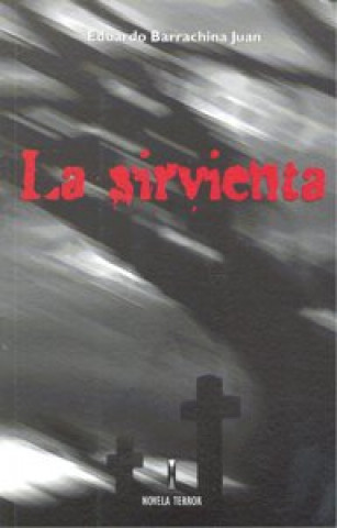 Könyv La sirvienta Eduardo Barrachina Juan