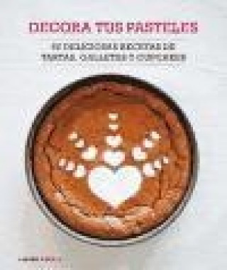 Könyv Decora tus pasteles : 60 deliciosas recetas de tartas, galletas y cupcakes Cristina González Díez