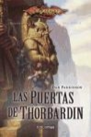 Kniha Héroes de la Drangonlance 5. Las puertas de Thorbardin Dan Parkinson